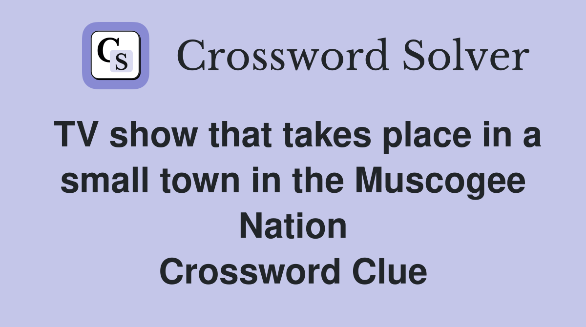 TV show that takes place in a small town in the Muscogee Nation